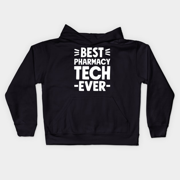 Best Pharmacy tech ever Kids Hoodie by captainmood